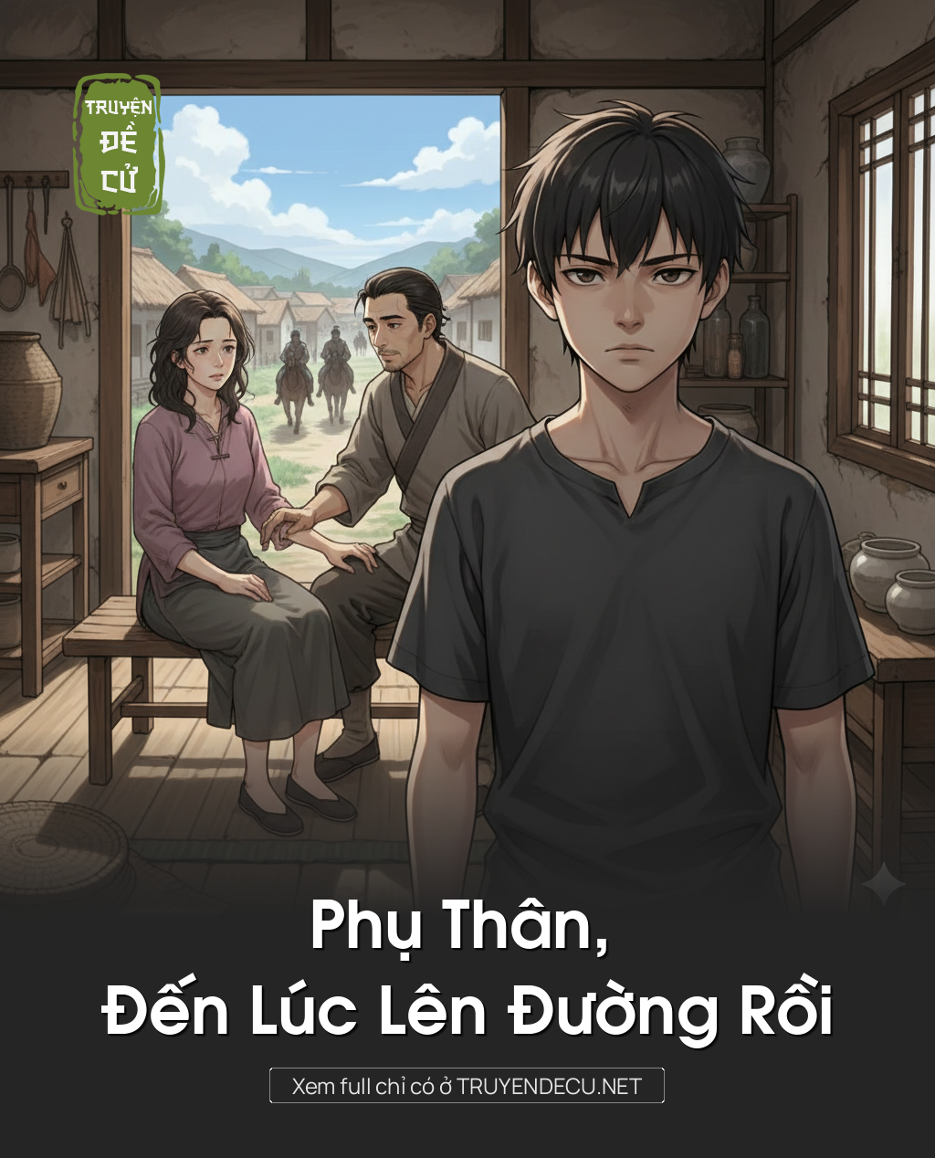 
                            Phụ Thân, Đến Lúc Lên Đường Rồi