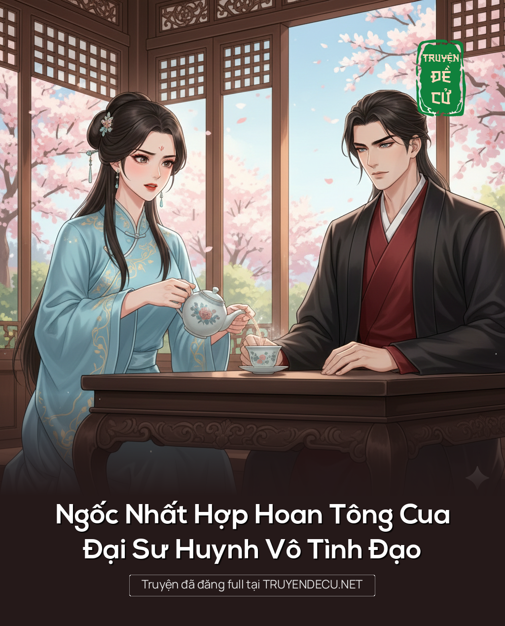 
                            Ngốc Nhất Hợp Hoan Tông Cua Đại Sư Huynh Vô Tình Đạo