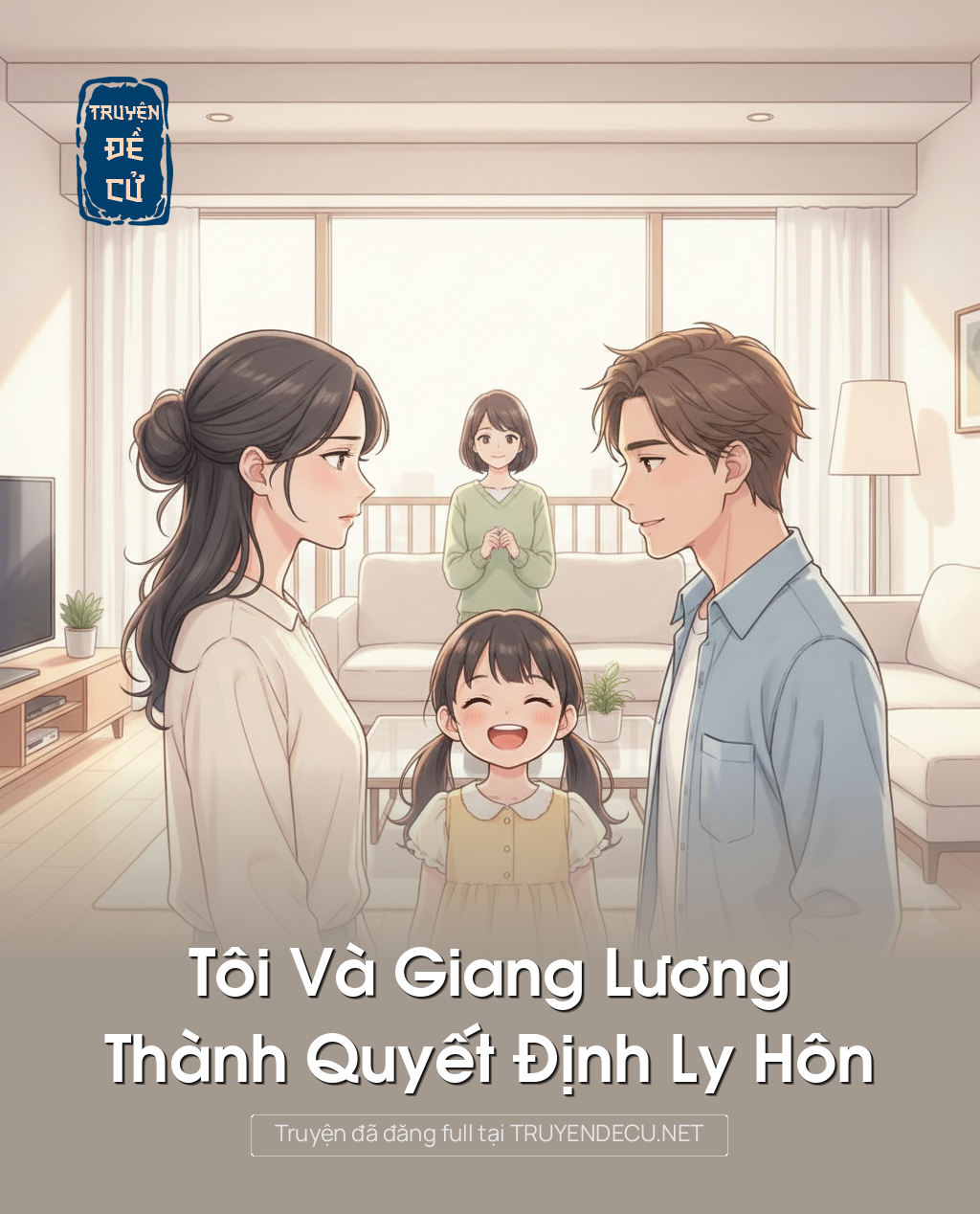 
                            Tôi Và Giang Lương Thành Quyết Định Ly Hôn