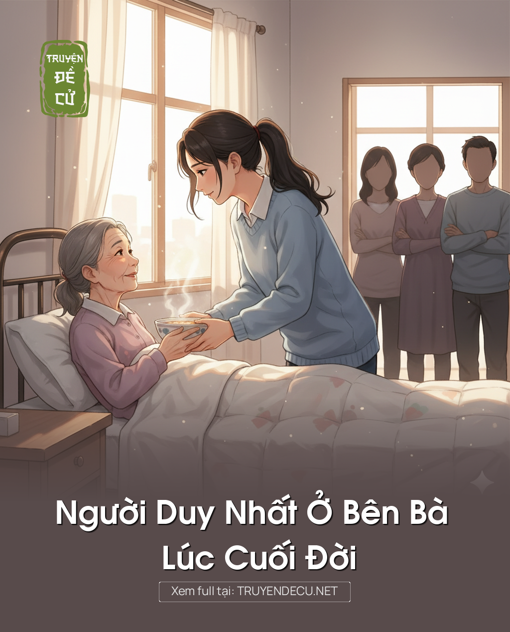 
                            Người Duy Nhất Ở Bên Bà Lúc Cuối Đời