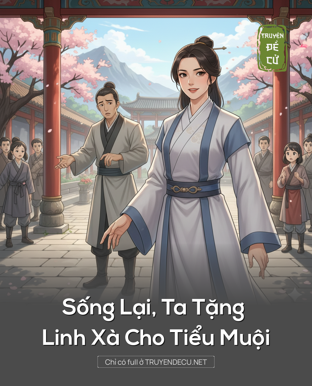 
                            Sống Lại, Ta Tặng Linh Xà Cho Tiểu Muội