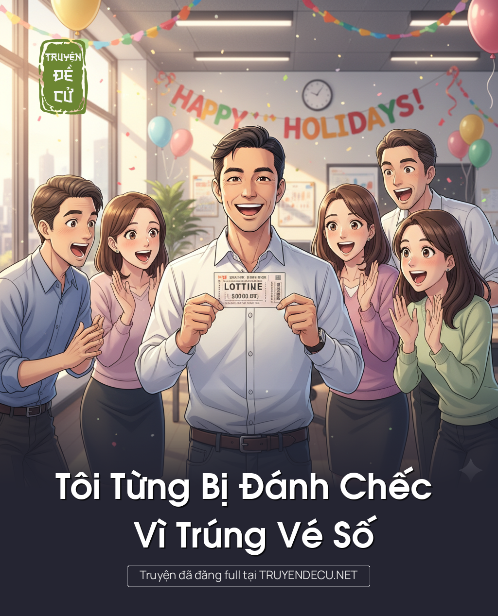 
                            Tôi Từng Bị Đánh Chếc Vì Trúng Vé Số