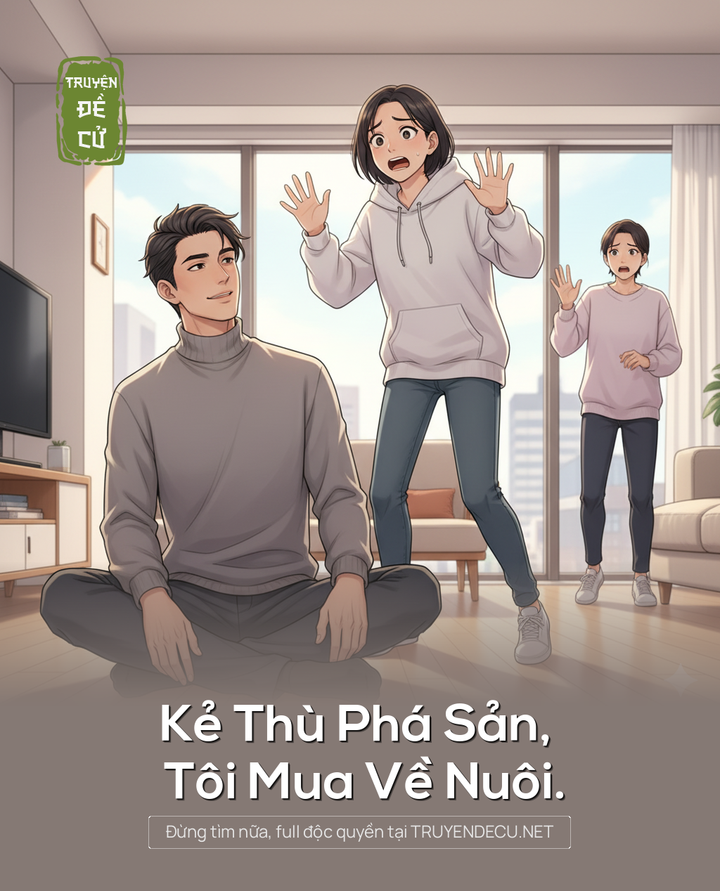 
                            Kẻ Thù Phá Sản, Tôi Mua Về Nuôi.