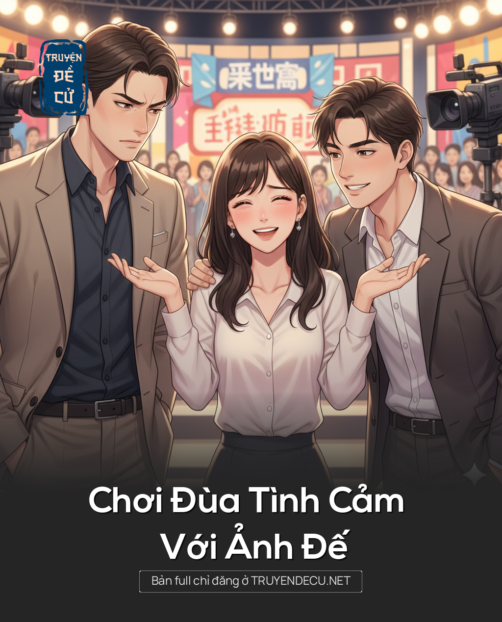 
                            Chơi Đùa Tình Cảm Với Ảnh Đế