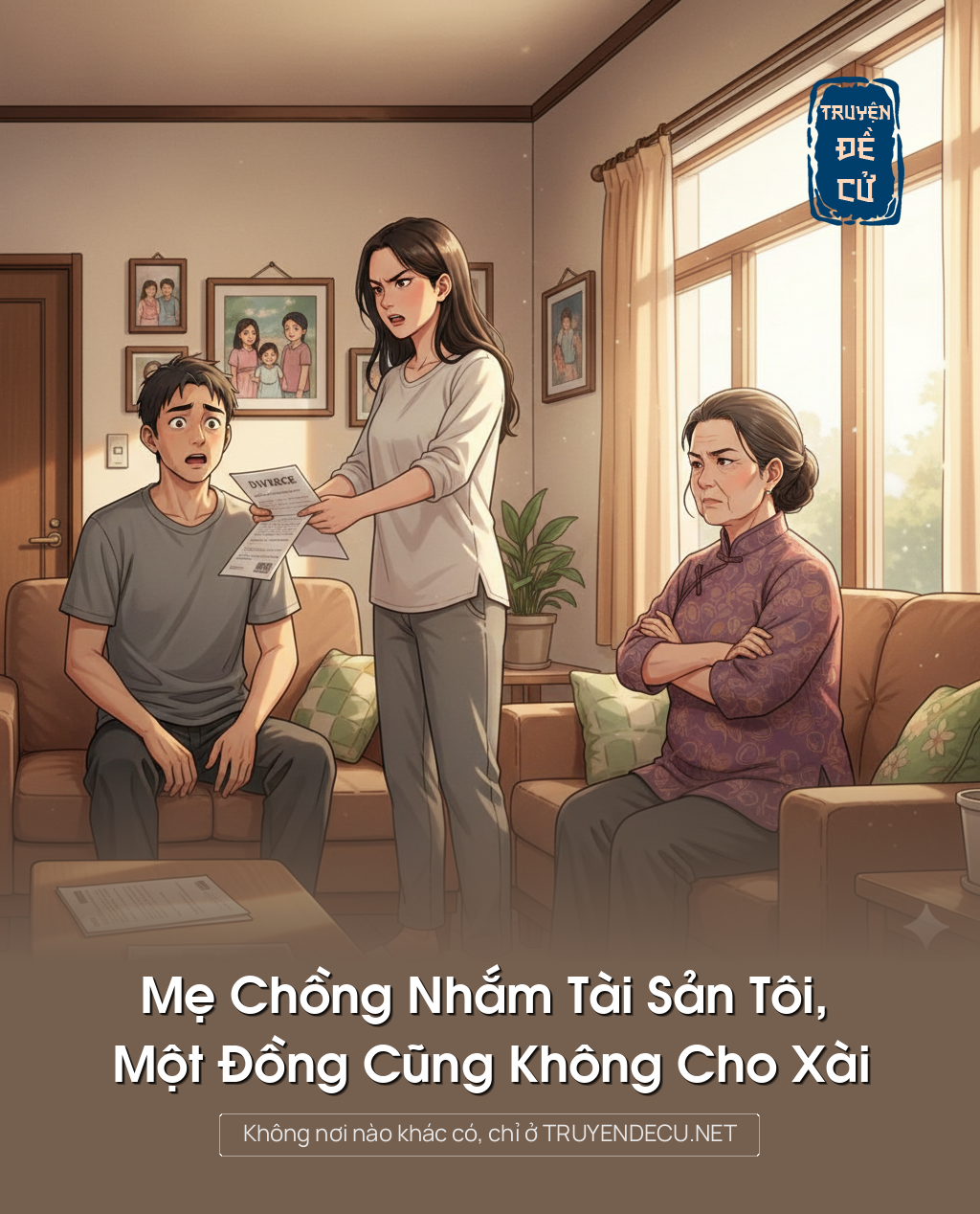 
                            Mẹ Chồng Nhắm Tài Sản Tôi, Một Đồng Cũng Không Cho Xài