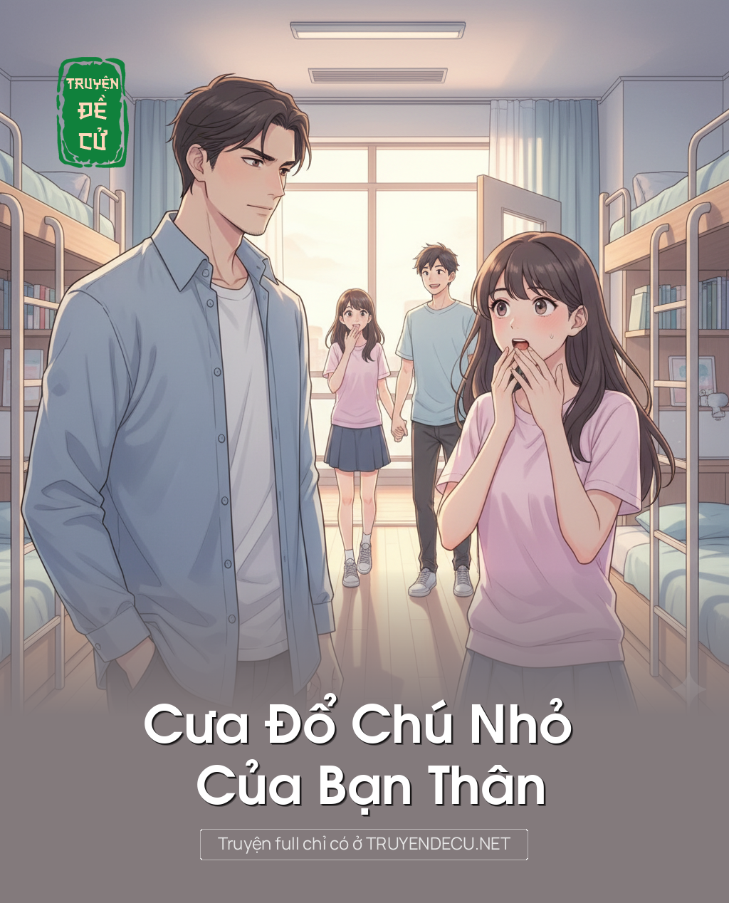 
                            Cưa Đổ Chú Nhỏ Của Bạn Thân