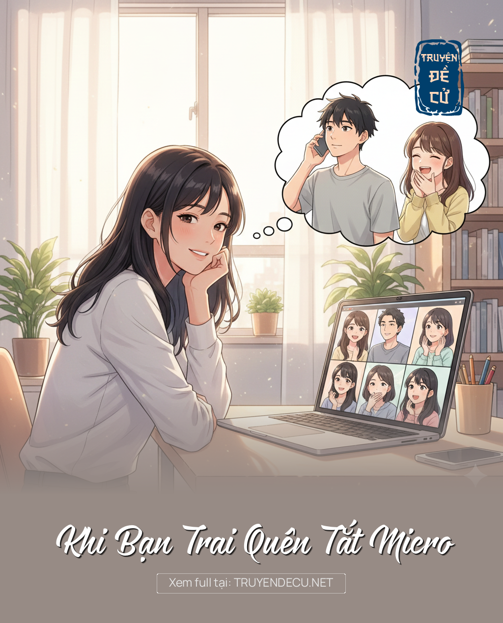 
                            Khi Bạn Trai Quên Tắt Micro