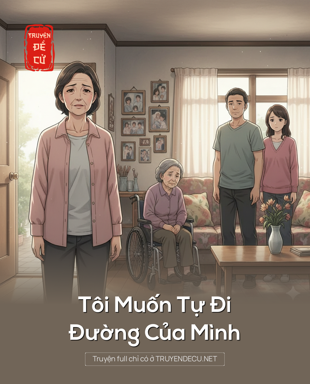 
                            Tôi Muốn Tự Đi Đường Của Mình