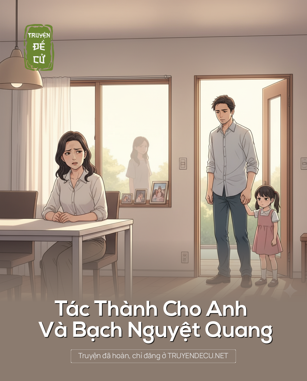 
                            Tác Thành Cho Anh Và Bạch Nguyệt Quang