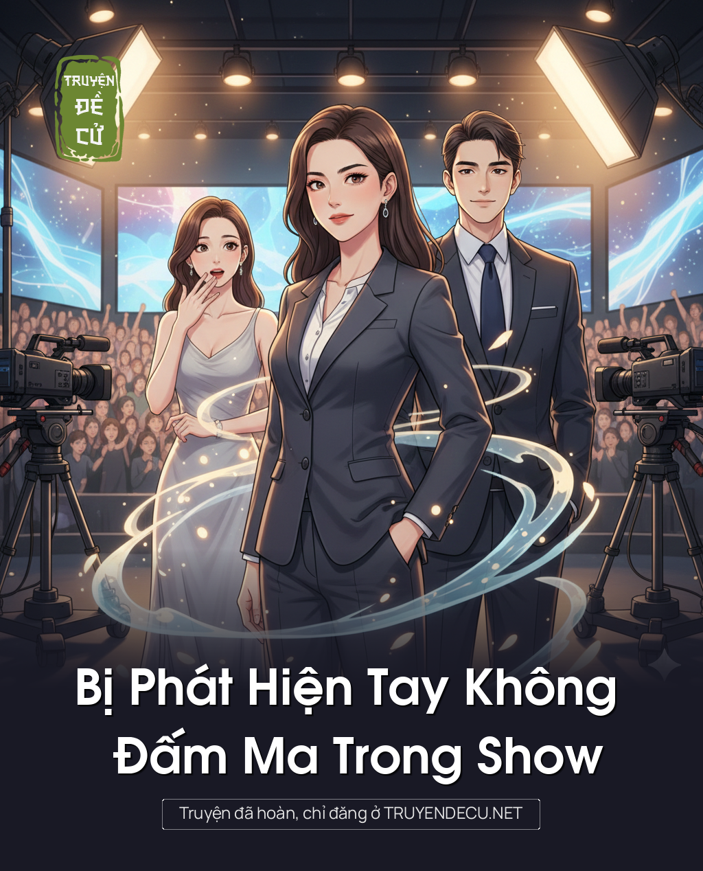 
                            Bị Phát Hiện Tay Không Đấm Ma Trong Show