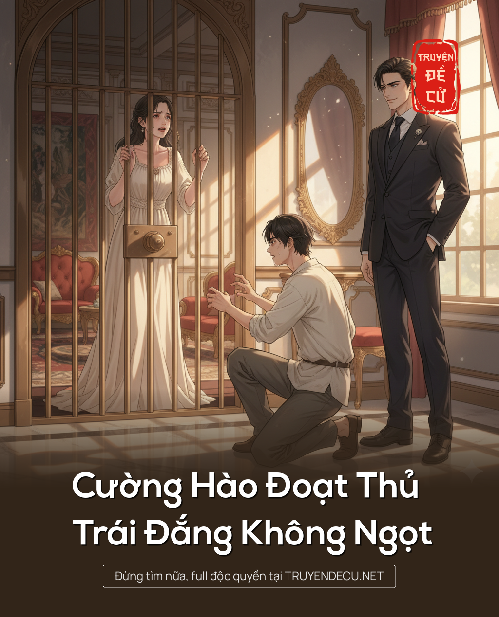 
                            Cường Hào Đoạt Thủ Trái Đắng Không Ngọt