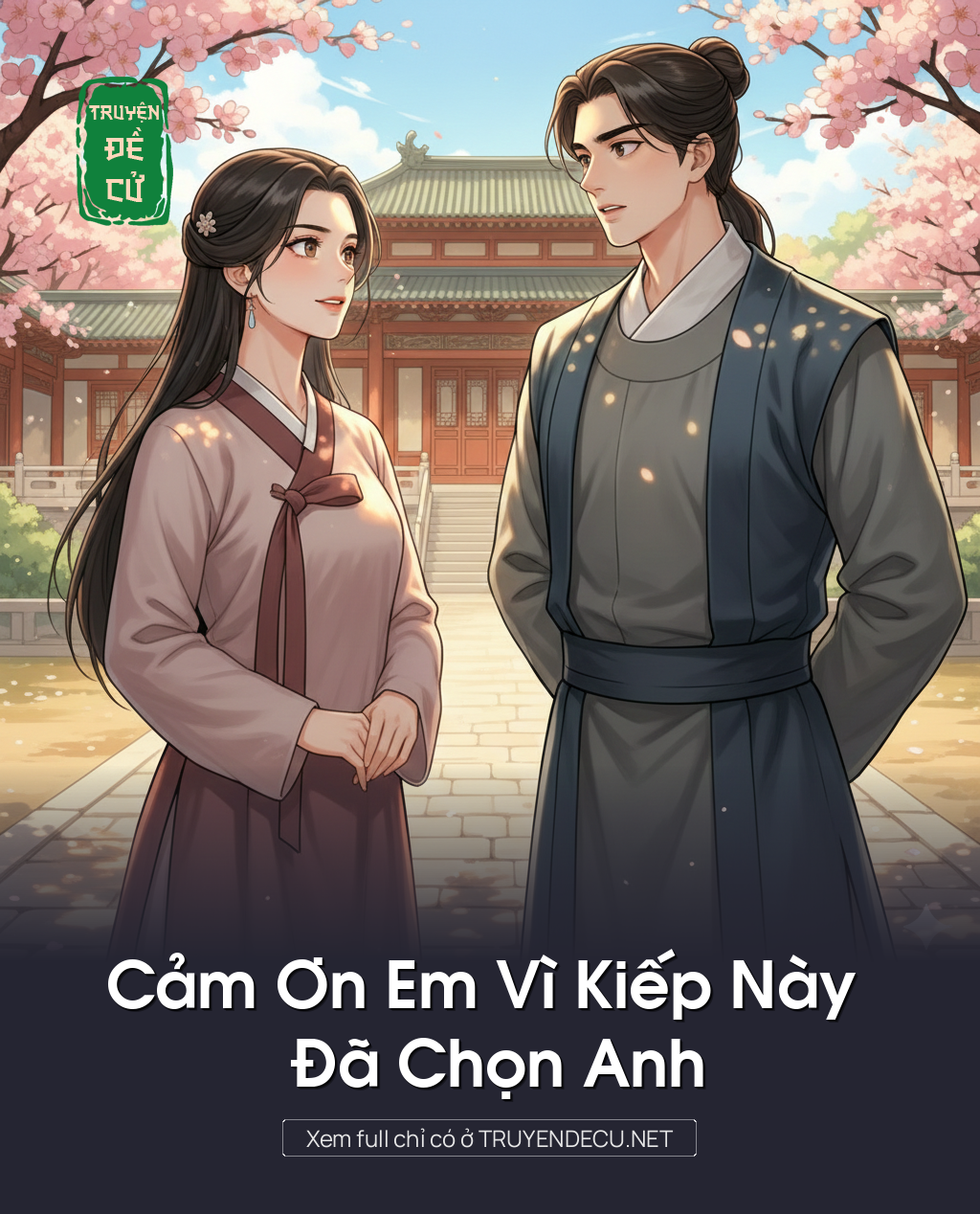 
                            Cảm Ơn Em Vì Kiếp Này Đã Chọn Anh