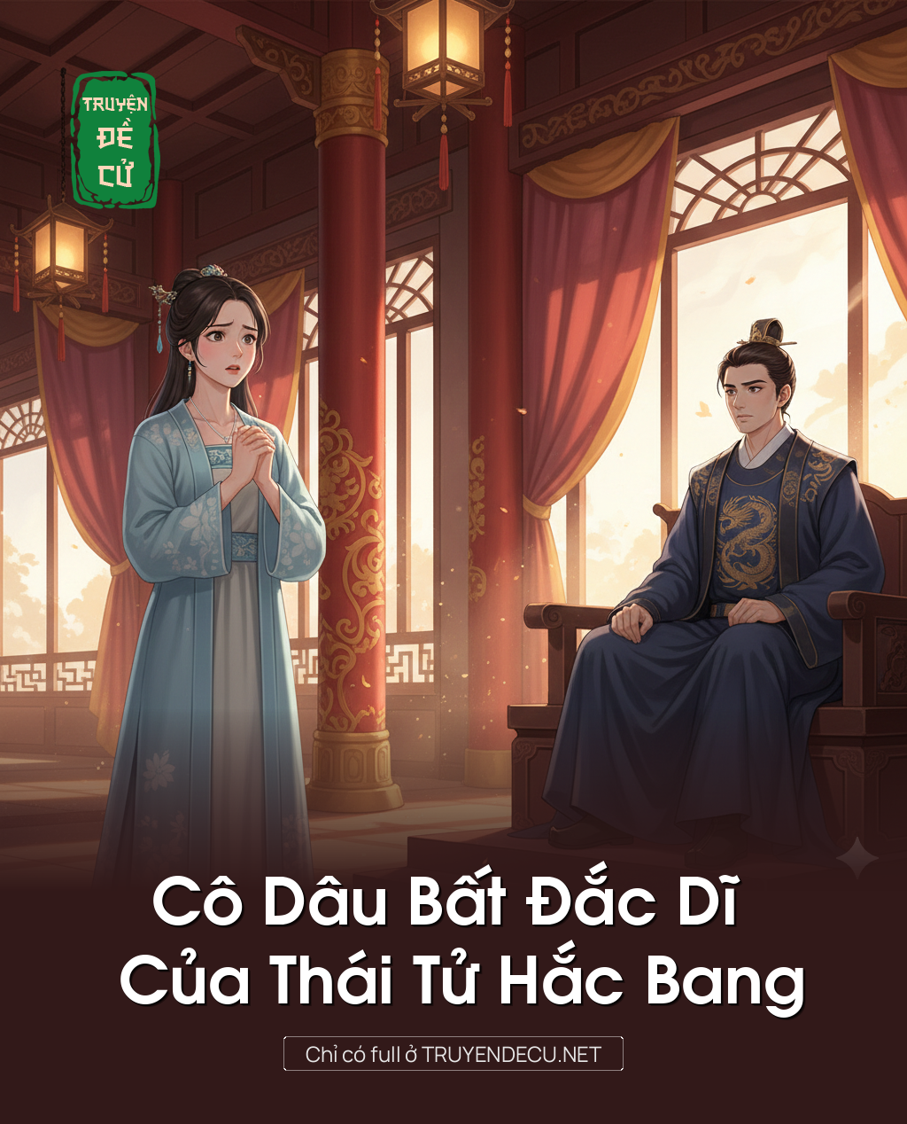 
                            Cô Dâu Bất Đắc Dĩ Của Thái Tử Hắc Bang