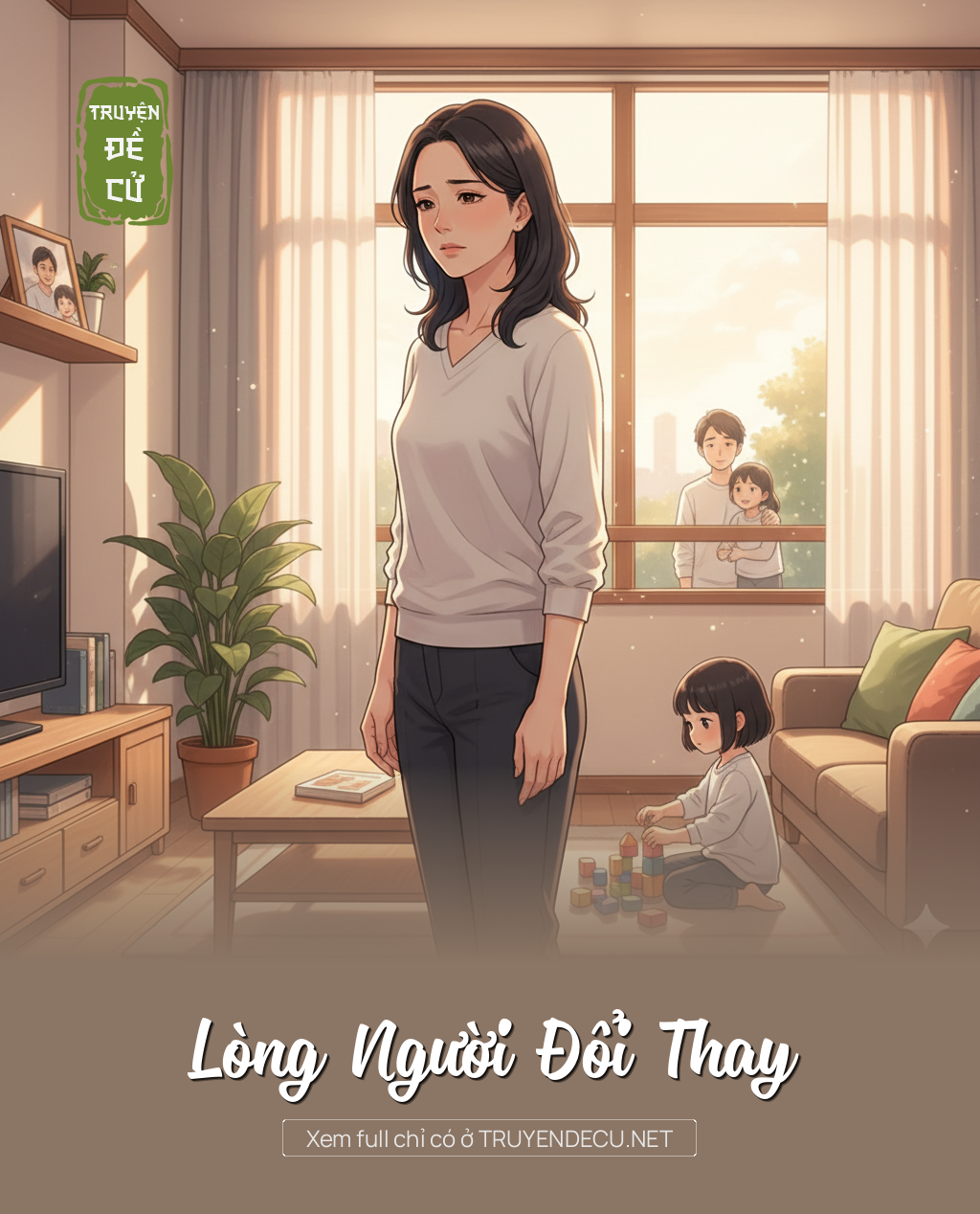 
                            Lòng Người Đổi Thay