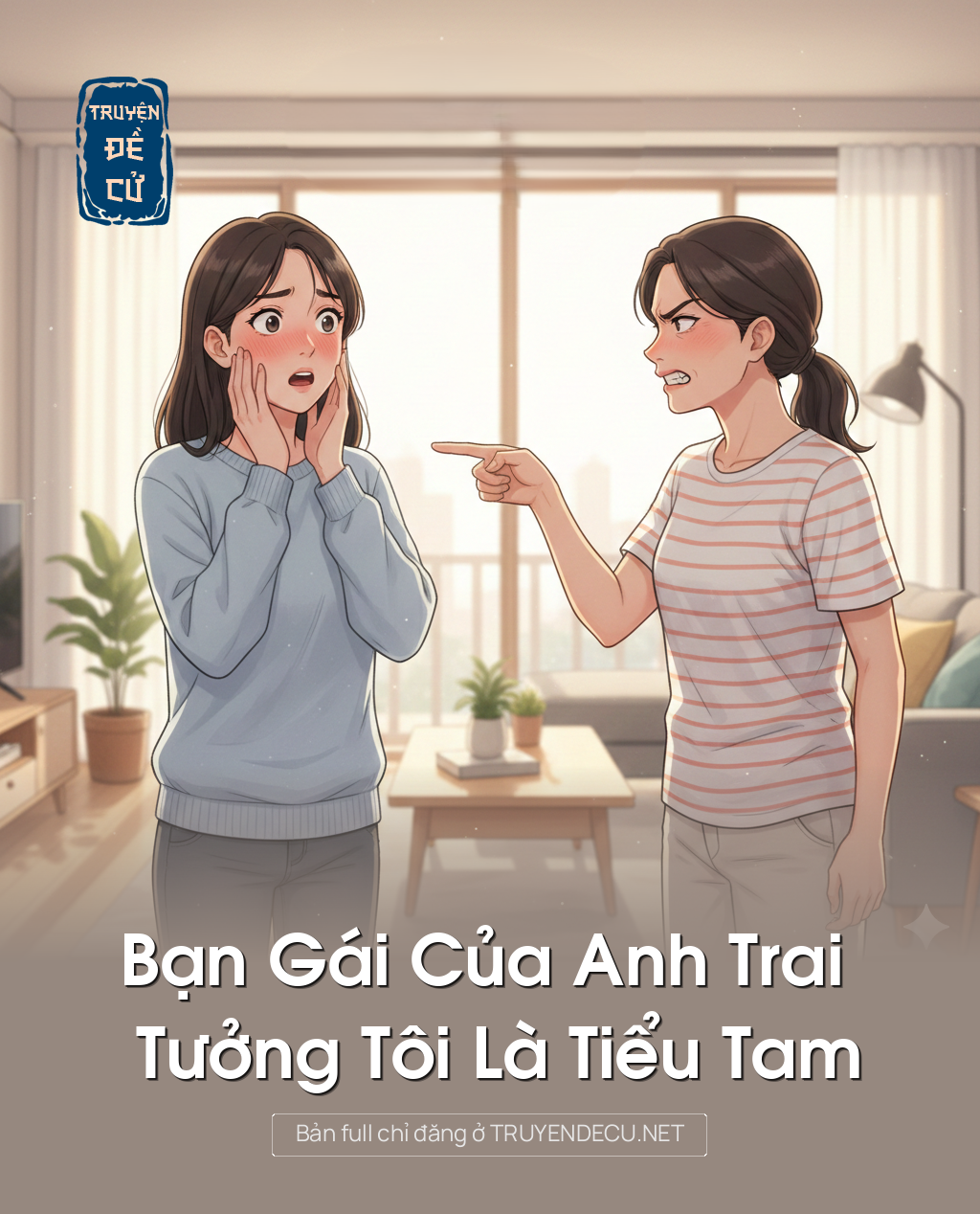 
                            Bạn Gái Của Anh Trai Tưởng Tôi Là Tiểu Tam