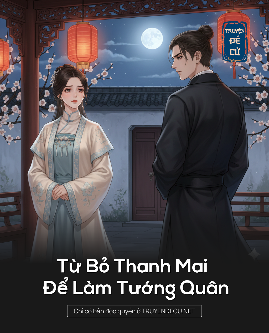 
                            Từ Bỏ Thanh Mai Để Làm Tướng Quân