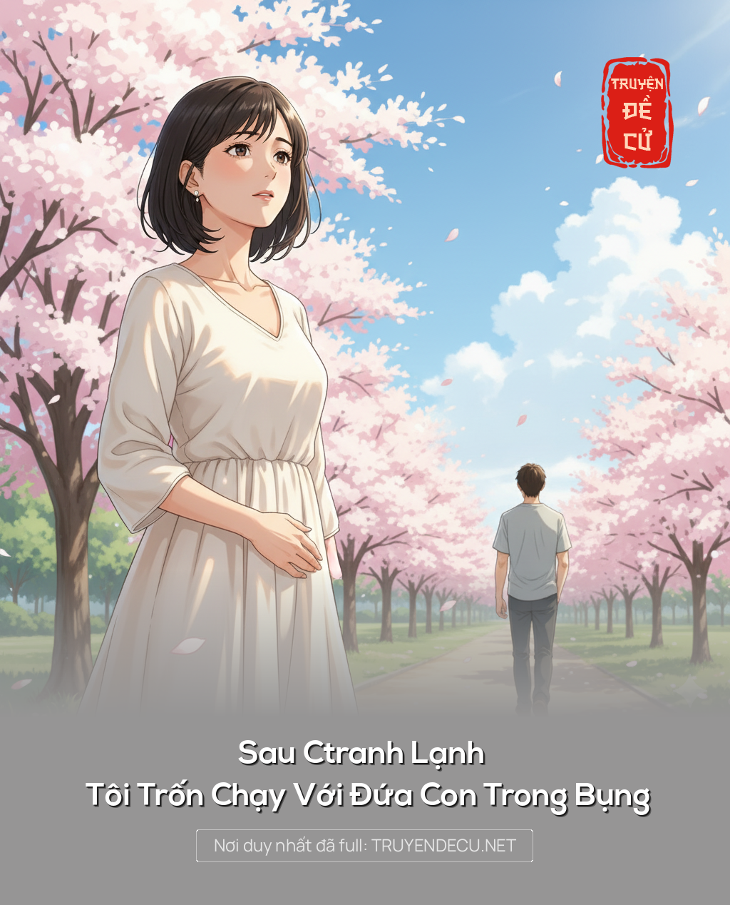 
                            Sau Ctranh Lạnh Tôi Trốn Chạy Với Đứa Con Trong Bụng