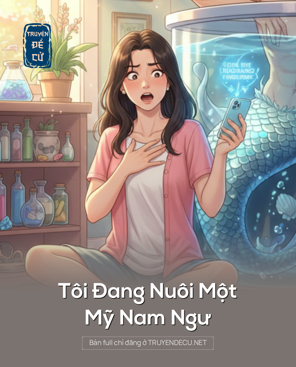 
                            Tôi Đang Nuôi Một Mỹ Nam Ngư