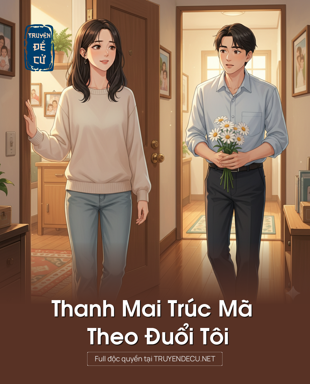 
                            Thanh Mai Trúc Mã Theo Đuổi Tôi