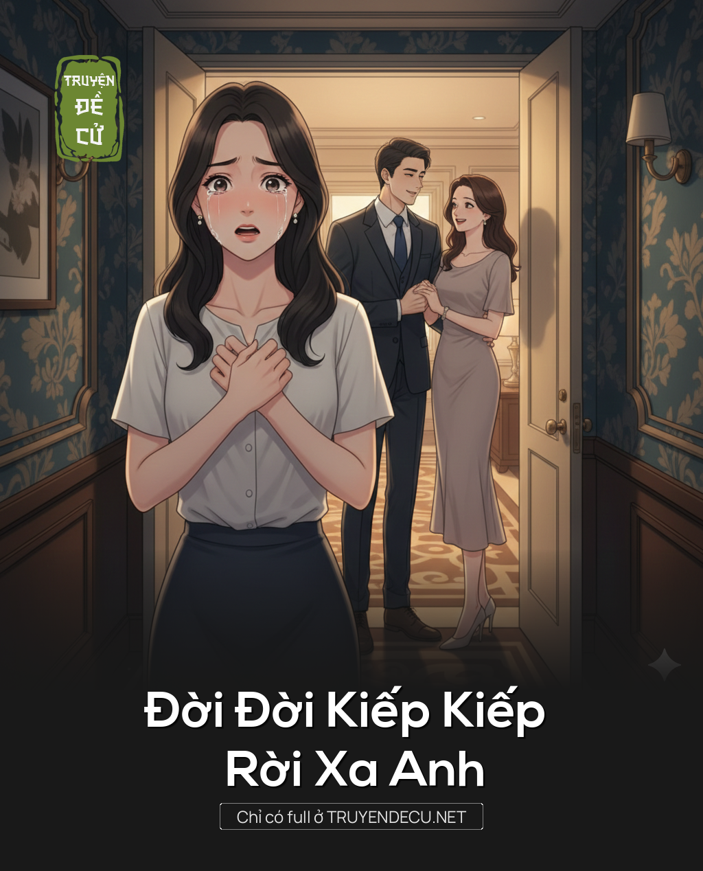 
                            Đời Đời Kiếp Kiếp Rời Xa Anh