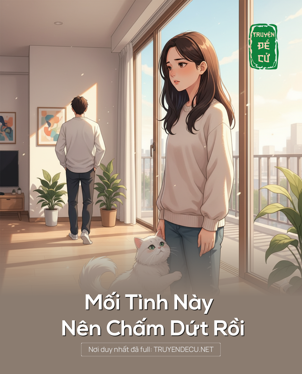 
                            Mối Tình Này Nên Chấm Dứt Rồi