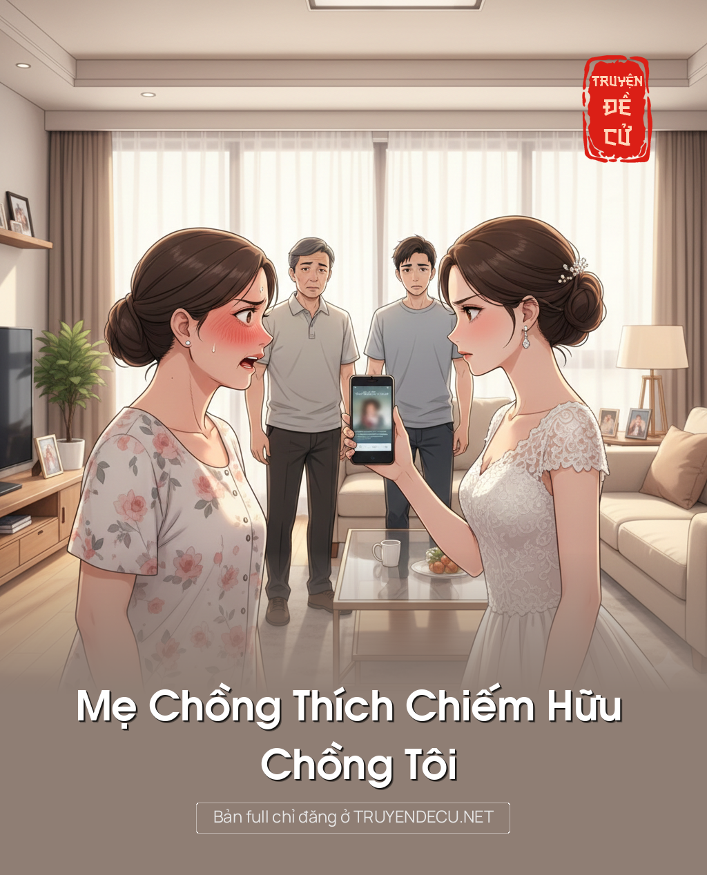 
                            Mẹ Chồng Thích Chiếm Hữu Chồng Tôi