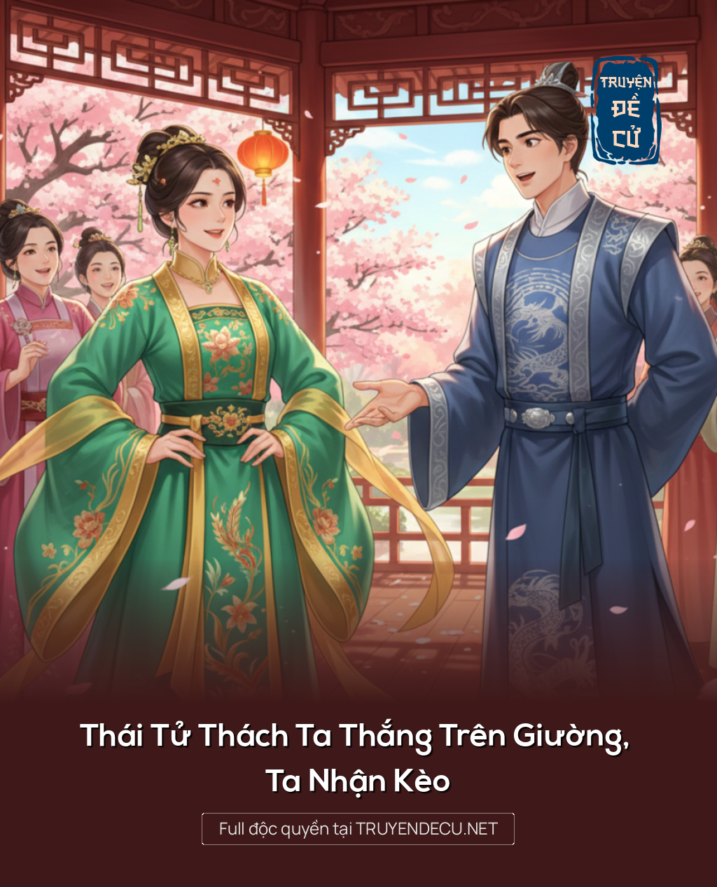 
                            Thái Tử Thách Ta Thắng Trên Giường, Ta Nhận Kèo