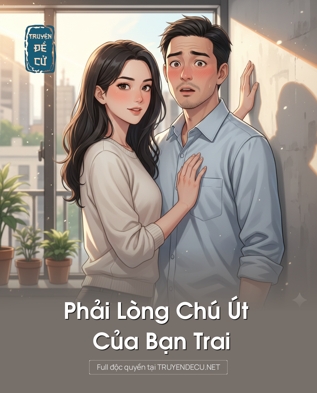 
                            Phải Lòng Chú Út Của Bạn Trai