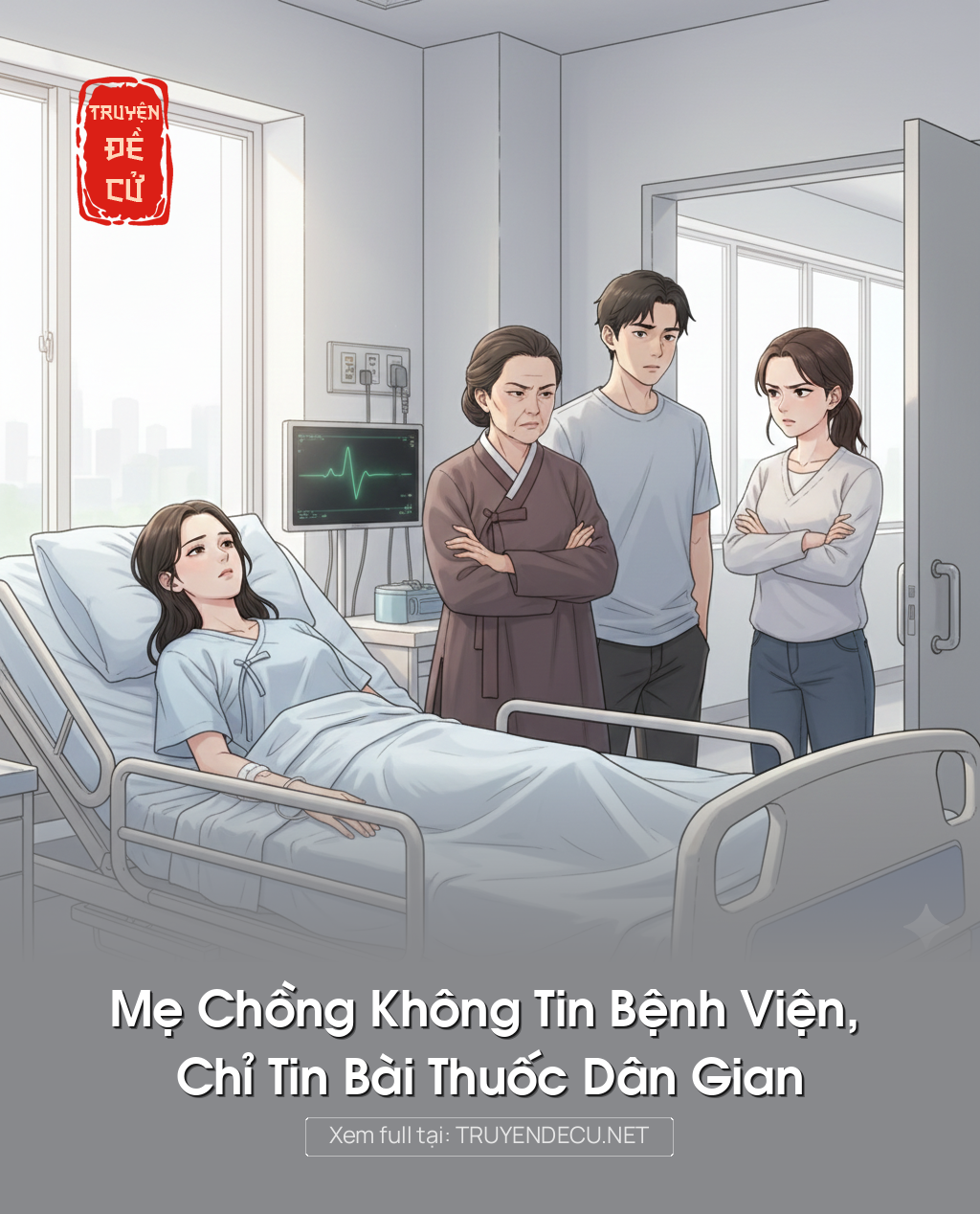 
                            Mẹ Chồng Không Tin Bệnh Viện, Chỉ Tin Bài Thuốc Dân Gian