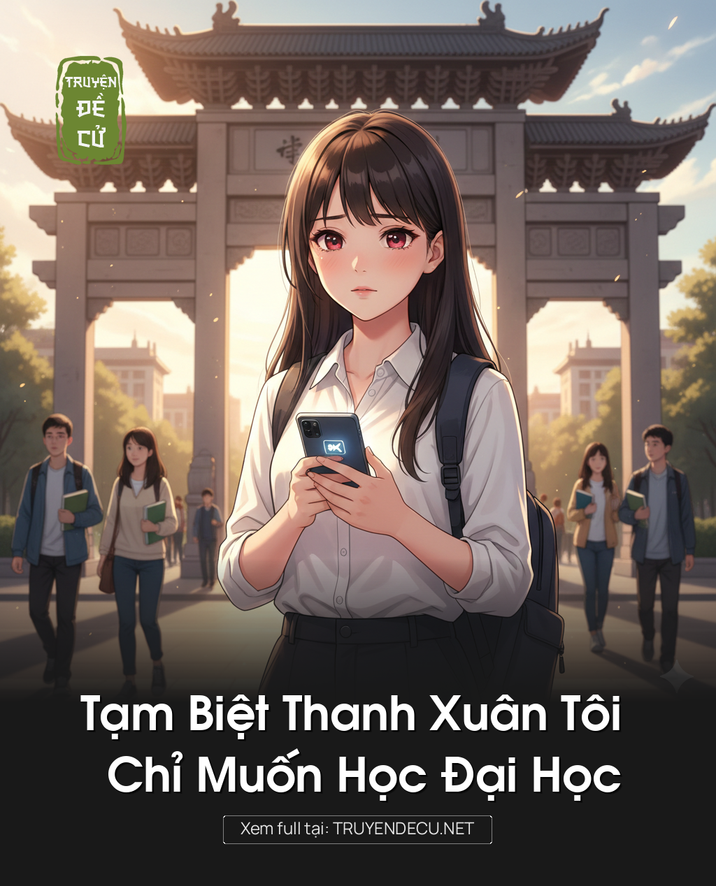 
                            Tạm Biệt Thanh Xuân Tôi Chỉ Muốn Học Đại Học