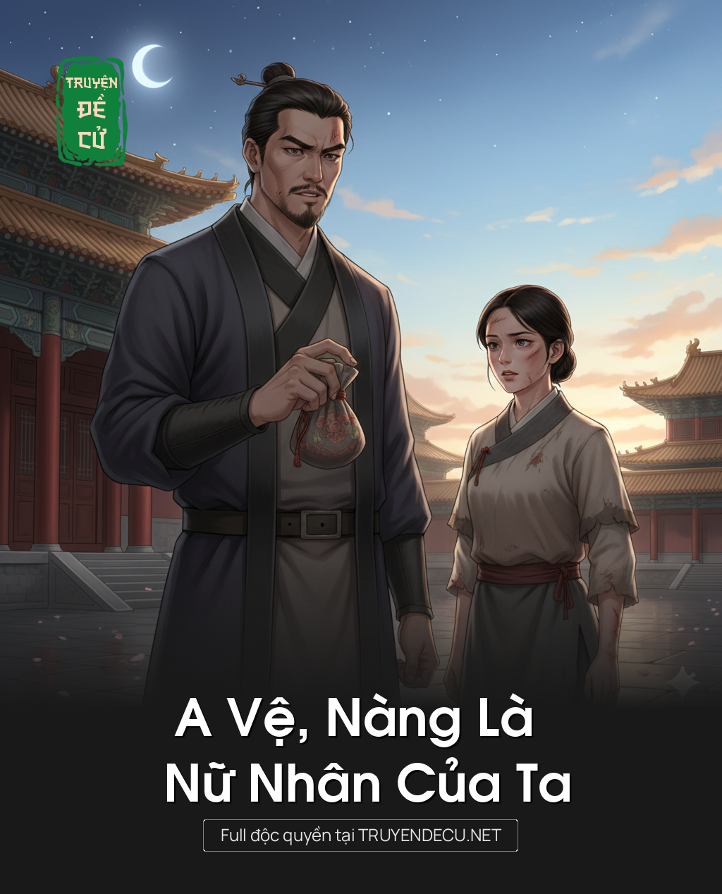 
                            A Vệ, Nàng Là Nữ Nhân Của Ta