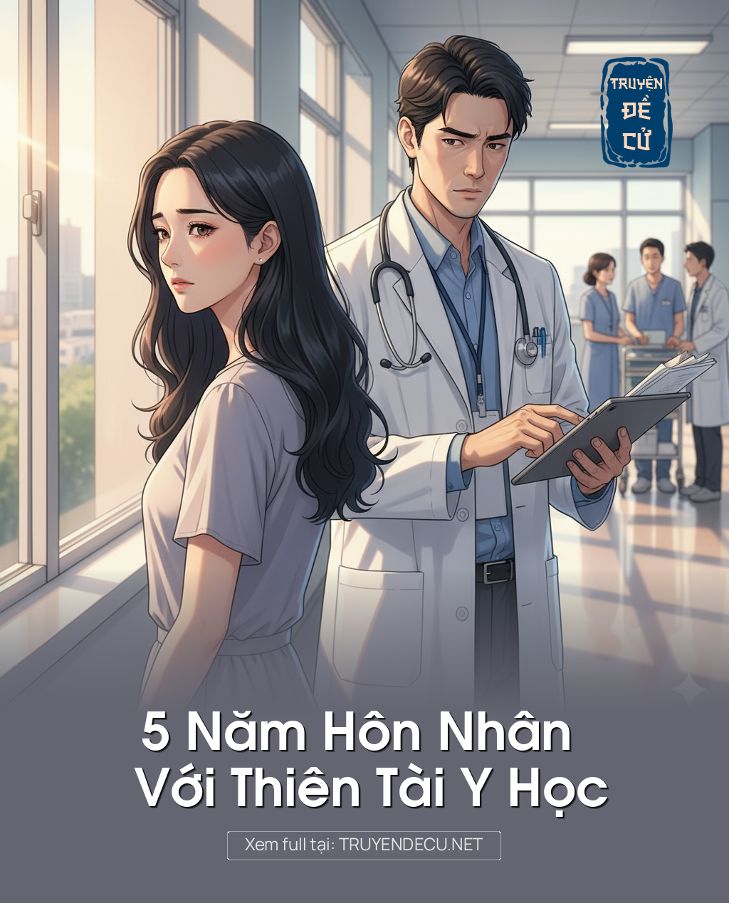 
                            5 Năm Hôn Nhân Với Thiên Tài Y Học
