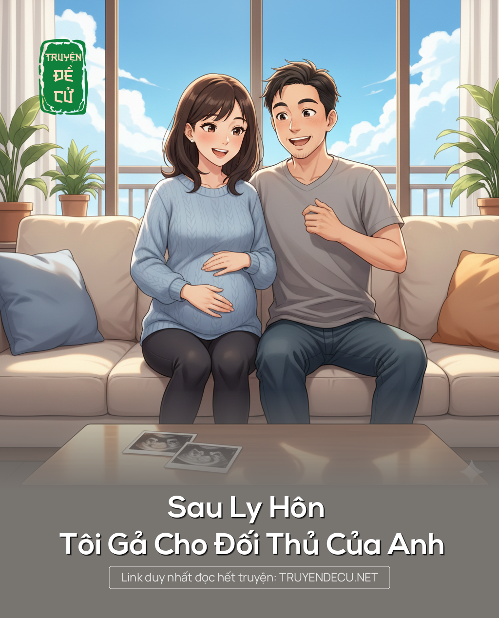 
                            Sau Ly Hôn , Tôi Gả Cho Đối Thủ Của Anh
