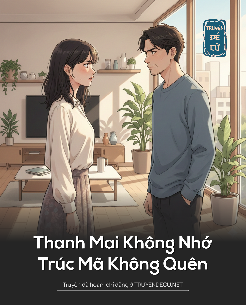 
                            Thanh Mai Không Nhớ, Trúc Mã Không Quên