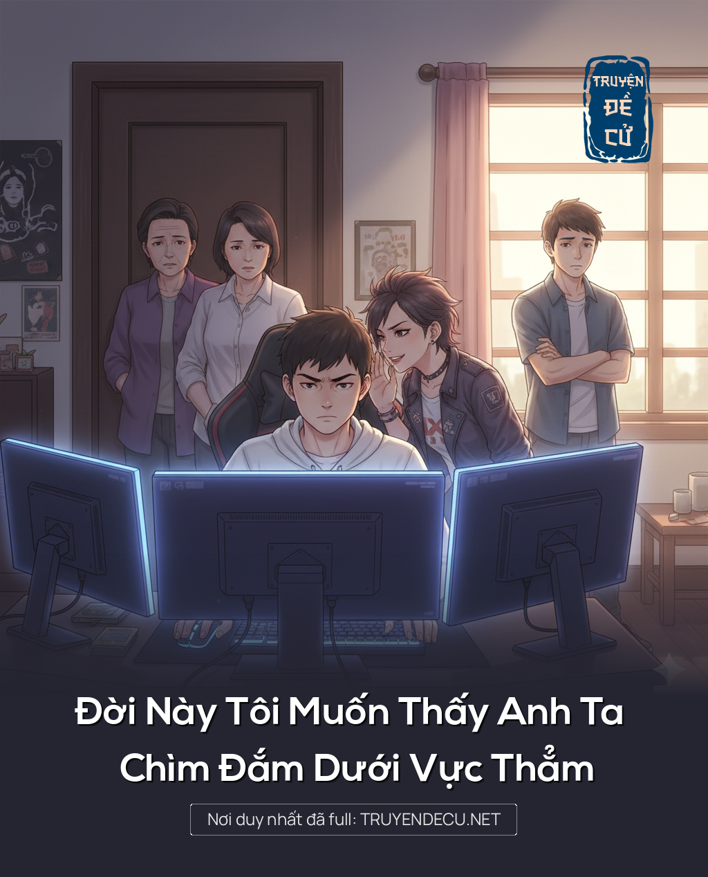 
                            Đời Này Tôi Muốn Thấy Anh Ta Chìm Đắm Dưới Vực Thẳm