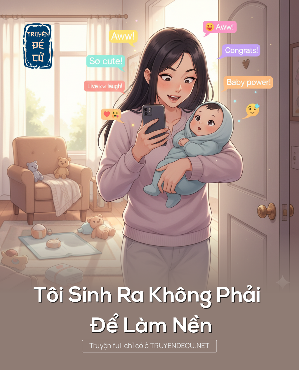 
                            Tôi Sinh Ra Không Phải Để Làm Nền