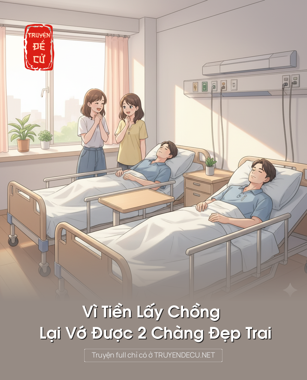 
                            Vì Tiền Lấy Chồng Lại Vớ Được 2 Chàng Đẹp Trai
