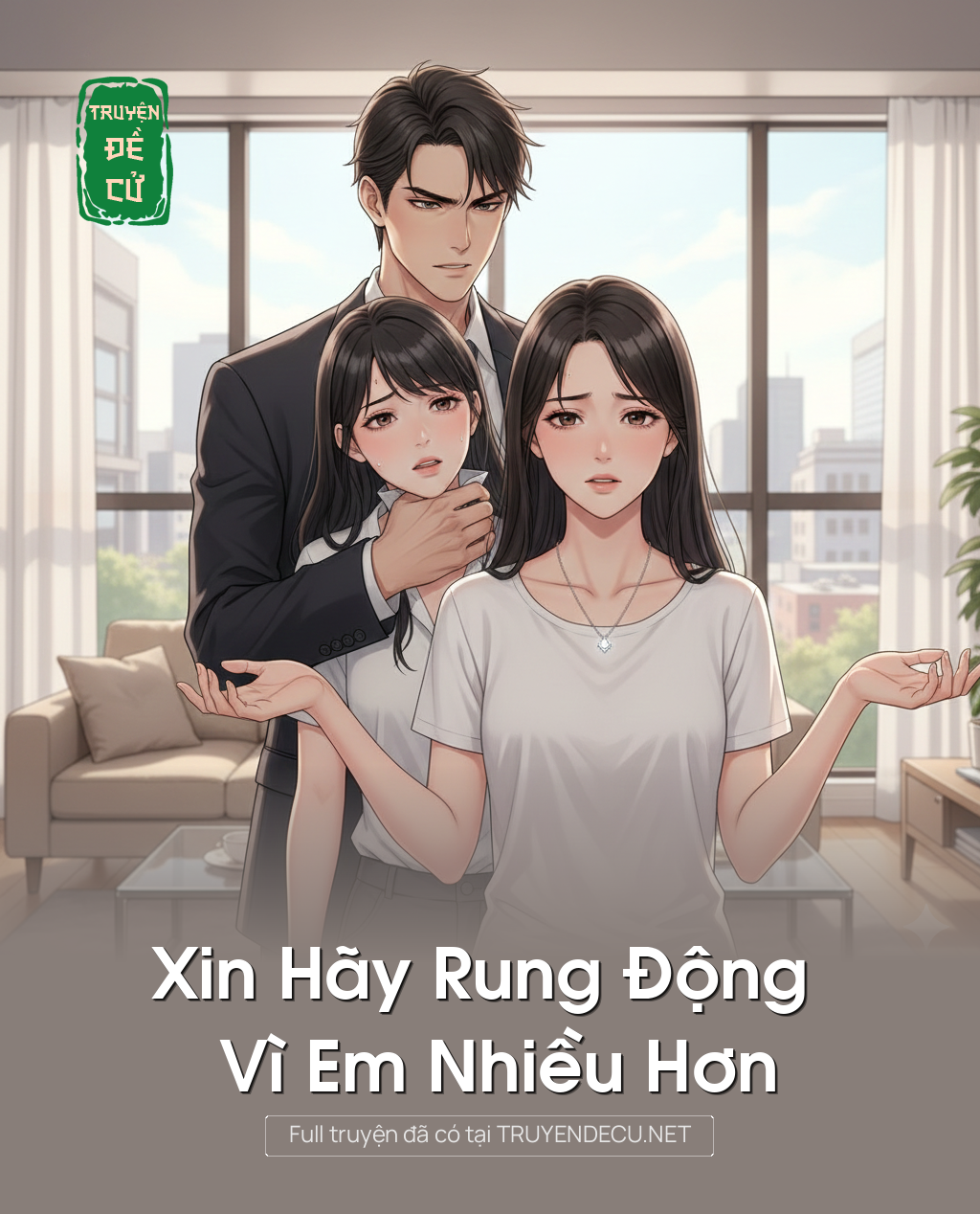 
                            Xin Hãy Rung Động Vì Em Nhiều Hơn
