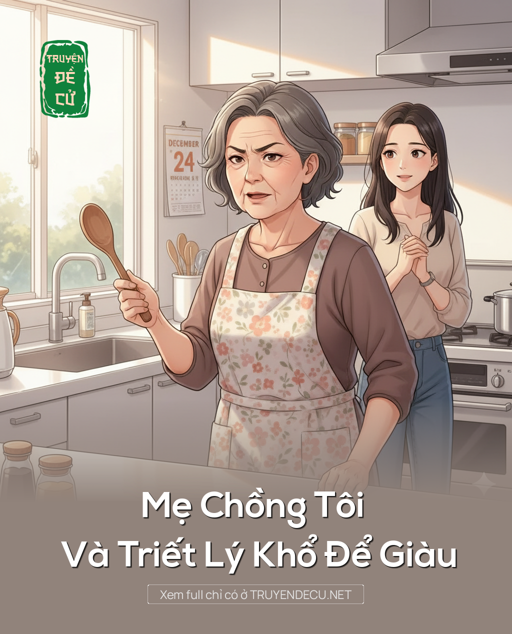 
                            Mẹ Chồng Tôi Và Triết Lý Khổ Để Giàu