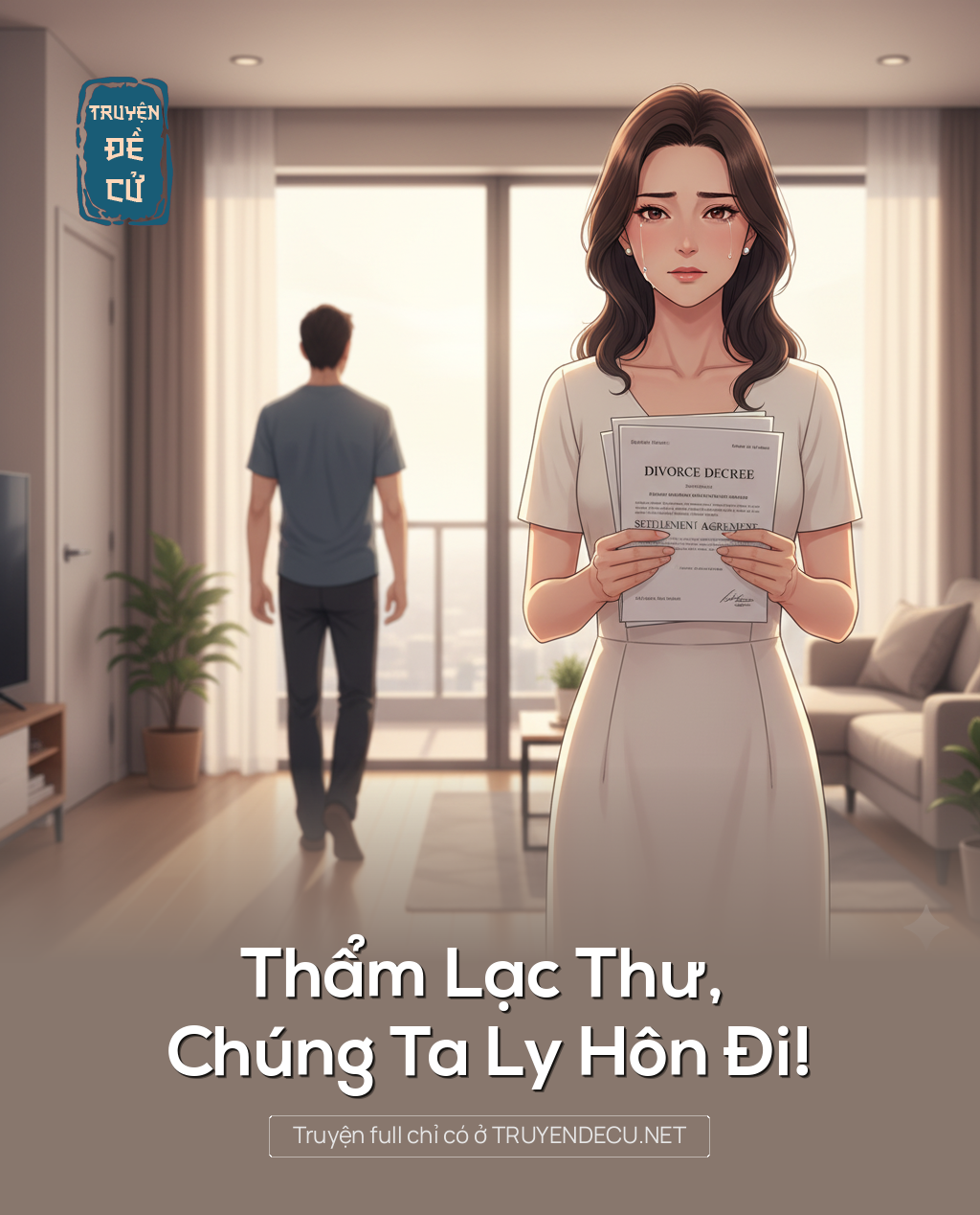 
                            Thẩm Lạc Thư, Chúng Ta Ly Hôn Đi!