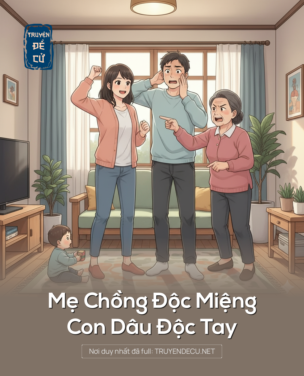 
                            Mẹ Chồng Độc Miệng, Con Dâu Độc Tay