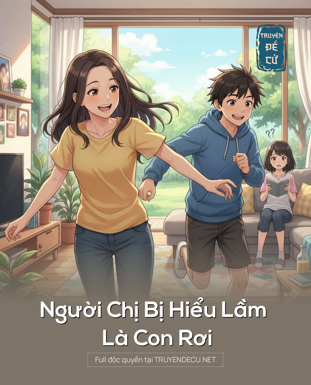 
                            Người Chị Bị Hiểu Lầm Là Con Rơi