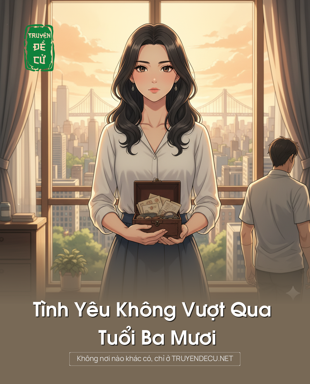 
                            Tình Yêu Không Vượt Qua Tuổi Ba Mươi