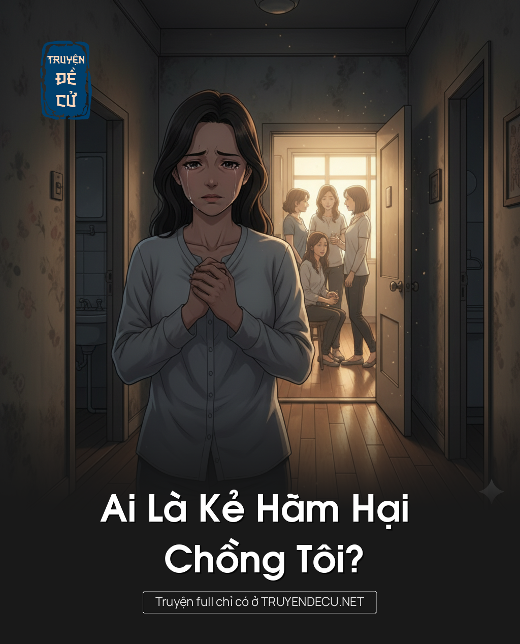 
                            Ai Là Kẻ Hãm Hại Chồng Tôi?