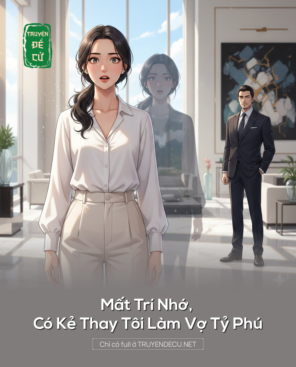 
                            Mất Trí Nhớ, Có Kẻ Thay Tôi Làm Vợ Tỷ Phú