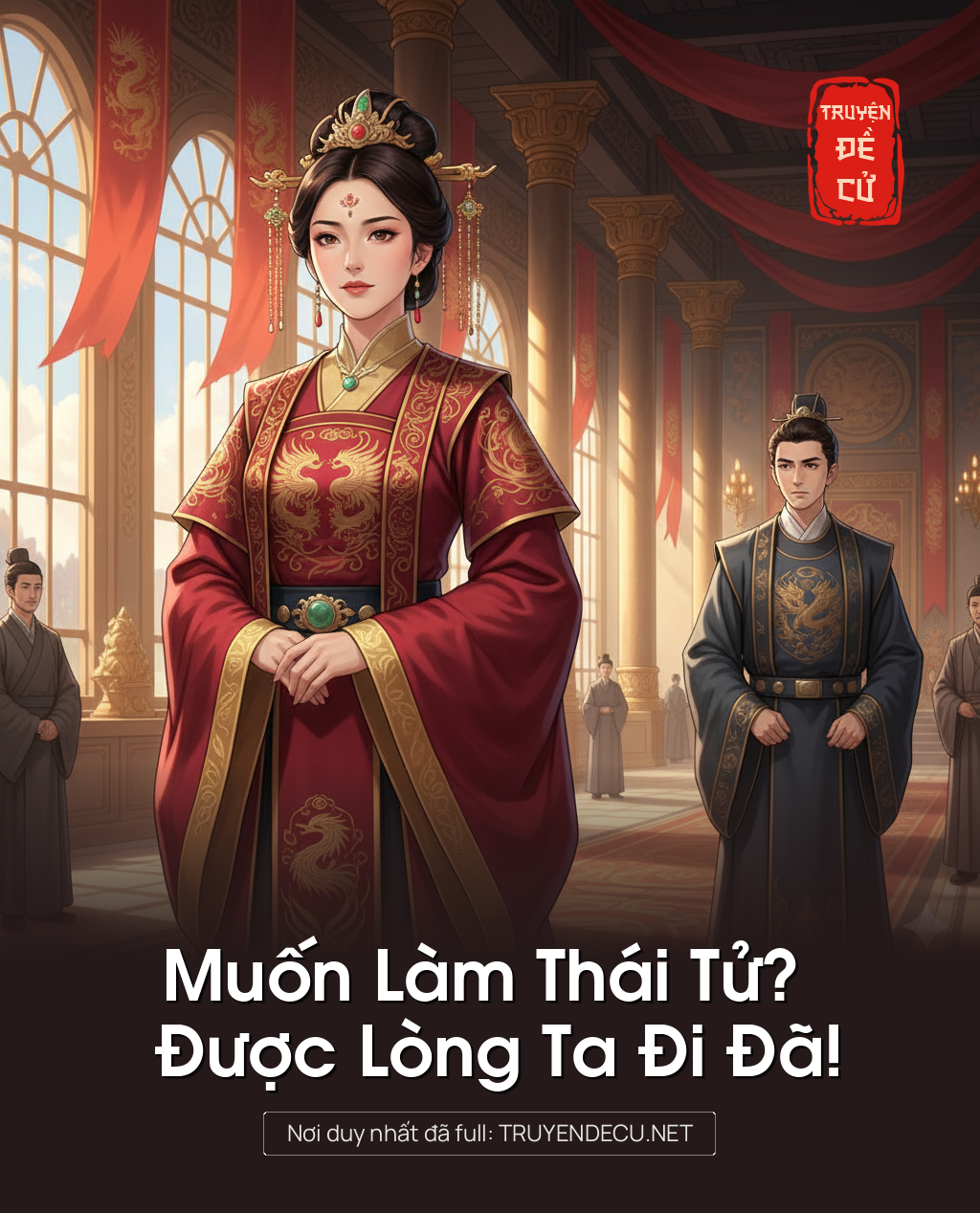 
                            Muốn Làm Thái Tử? Được Lòng Ta Đi Đã!