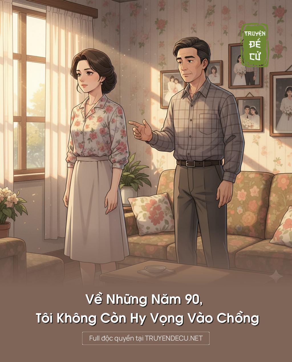 
                            Về Những Năm 90, Tôi Không Còn Hy Vọng Vào Chồng