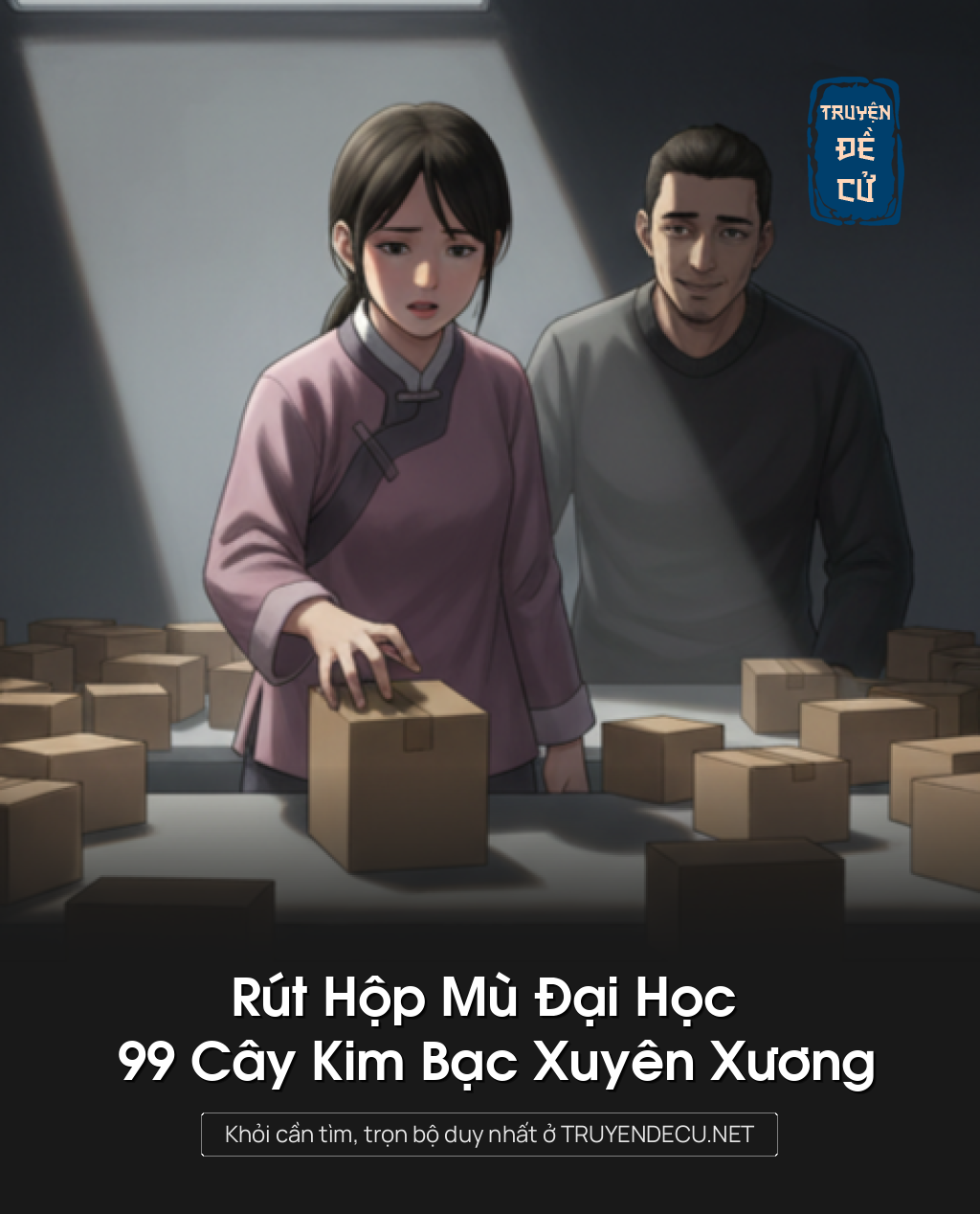 
                            Rút Hộp Mù Đại Học – 99 Cây Kim Bạc Xuyên Xương