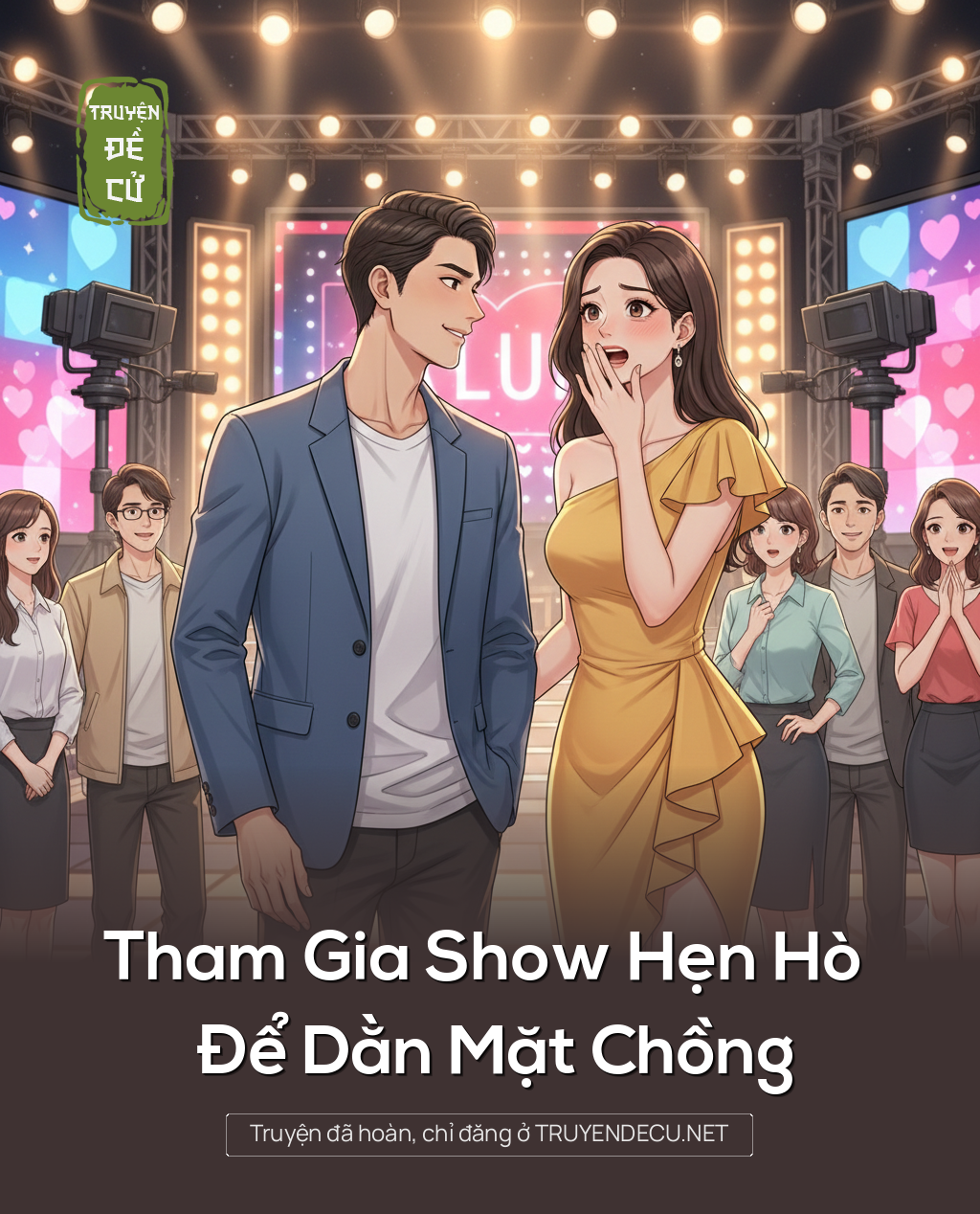 
                            Tham Gia Show Hẹn Hò Để Dằn Mặt Chồng