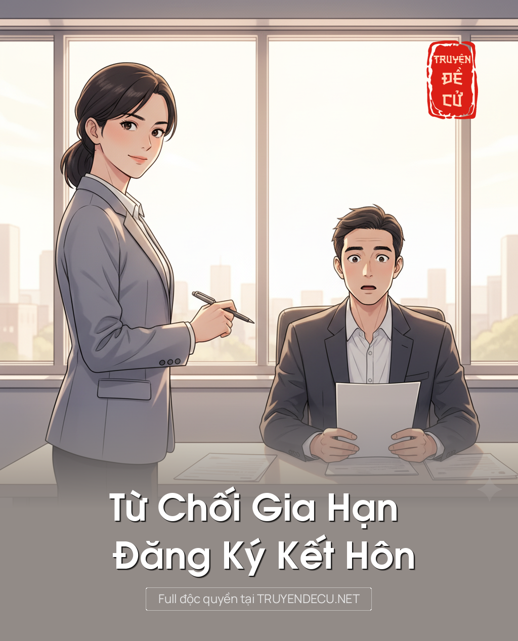 
                            Từ Chối Gia Hạn Đăng Ký Kết Hôn
